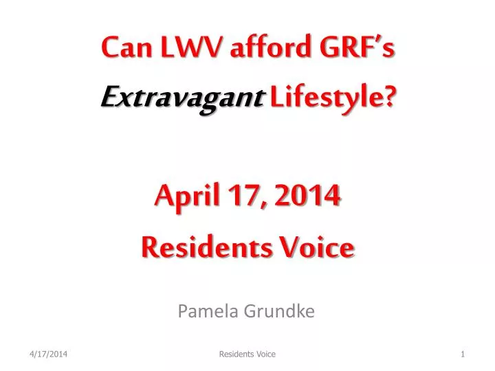 can lwv afford grf s extravagant lifestyle april 17 2014 residents voice