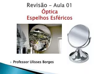 revis o aula 01 ptica espelhos esf ricos