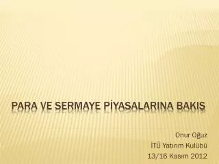 onur o uz t yat r m kul b 13 16 kas m 2012