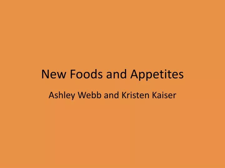 new foods and appetites