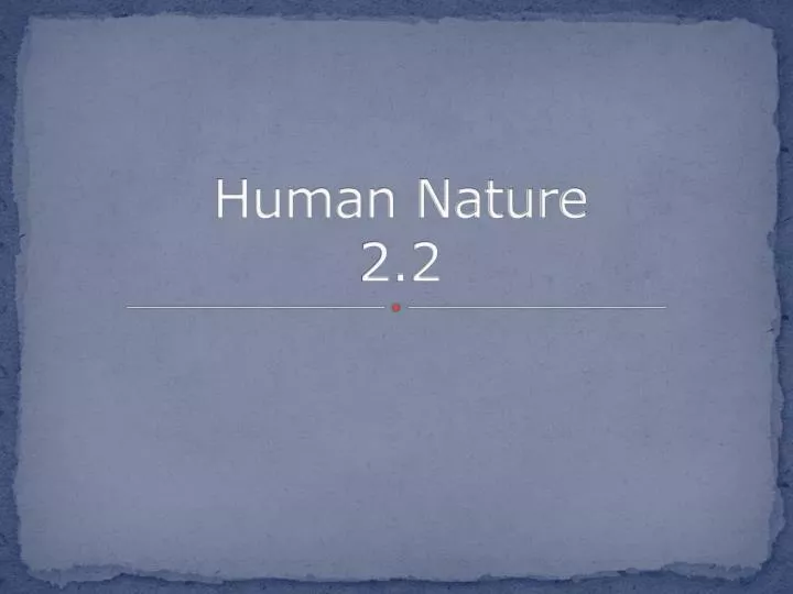 human nature 2 2