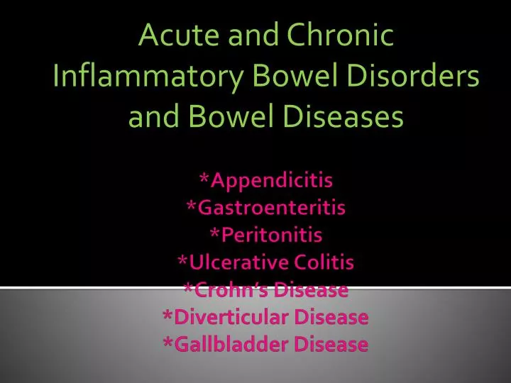 acute and chronic inflammatory bowel disorders and bowel diseases