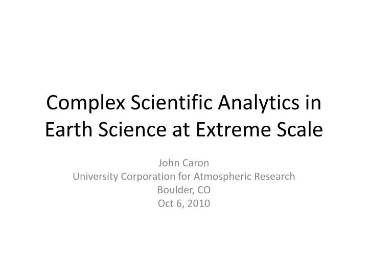 complex scientific analytics in earth s cience at extreme scale