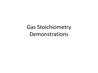 Gas Stoichiometry Demonstrations