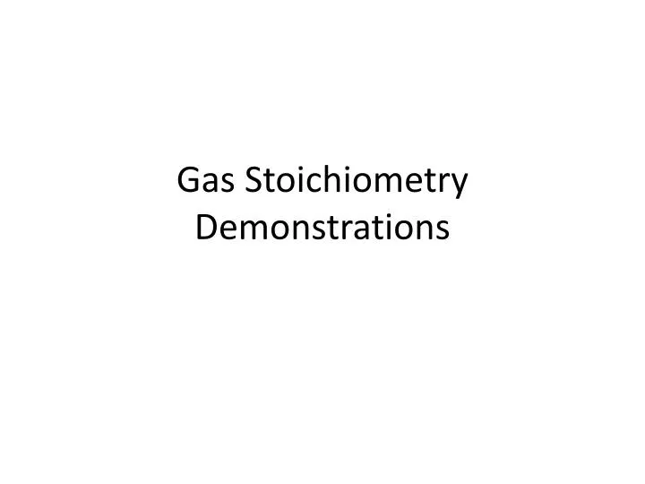 gas stoichiometry demonstrations