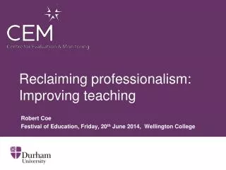 Reclaiming professionalism: Improving teaching