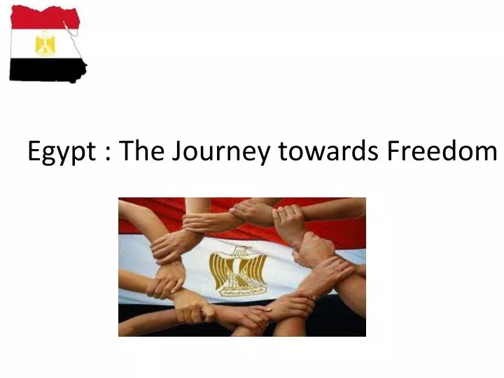 egypt the journey towards freedom