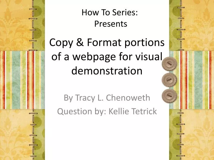 copy format portions of a webpage for visual demonstration