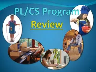 PL/CS Program Review