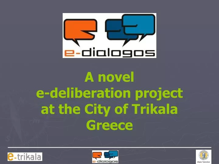 a novel e deliberation project at the city of trikala greece