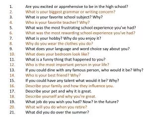 Are you excited or apprehensive to be in the high school?