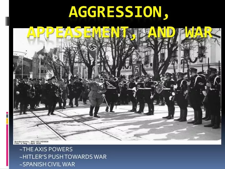 the axis powers hitler s push towards war spanish civil war