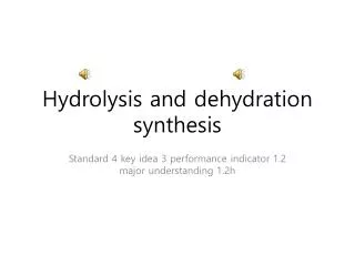 Hydrolysis and dehydration synthesis