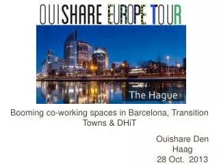 Booming co- working spaces in Barcelona, Transition Towns &amp; DHiT