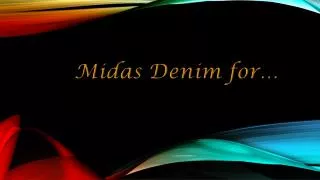 Midas Denim for…