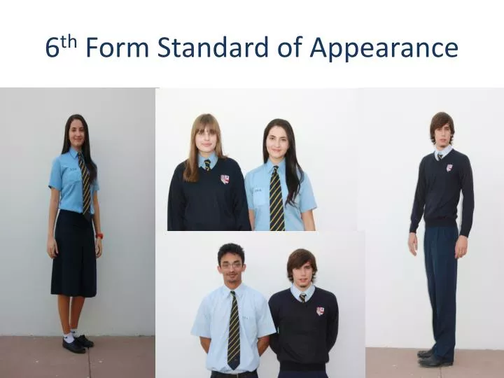 6 th form standard of appearance