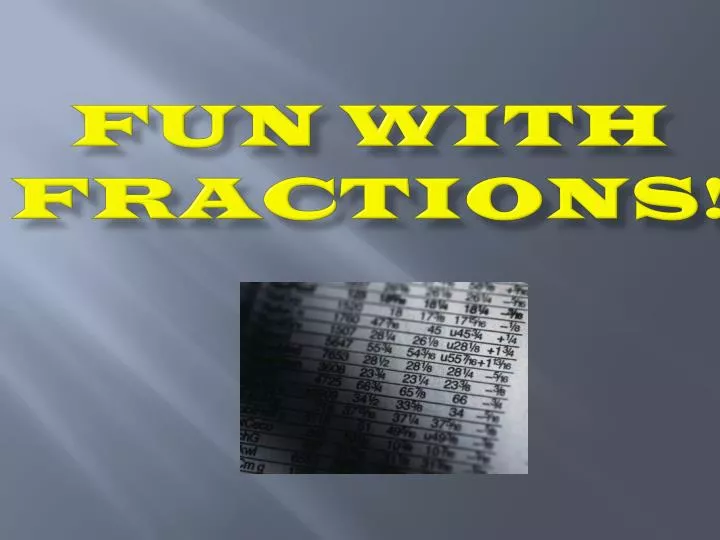 fun with fractions