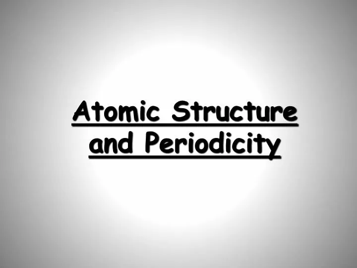 atomic structure and periodicity