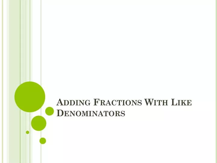 adding fractions with like denominators