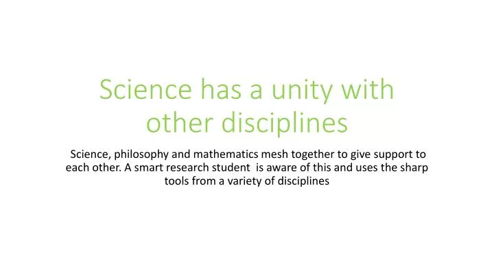 s cience has a unity with other disciplines