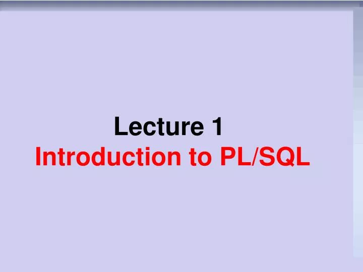 lecture 1 introduction to pl sql