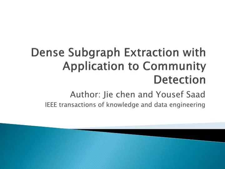dense subgraph extraction with application to community detection
