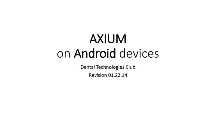 axium on android devices