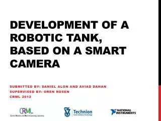 Development of a Robotic Tank, Based on a Smart Camera