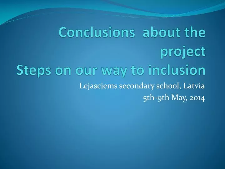 conclusions about the project steps on our way to inclusion