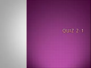 Quiz 2-1