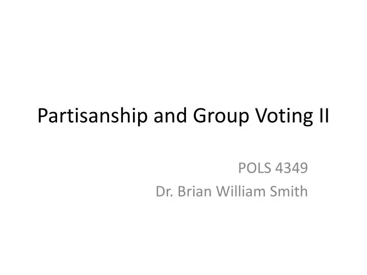 partisanship and group voting ii