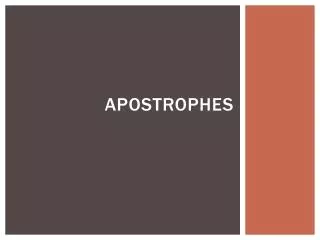 Apostrophes