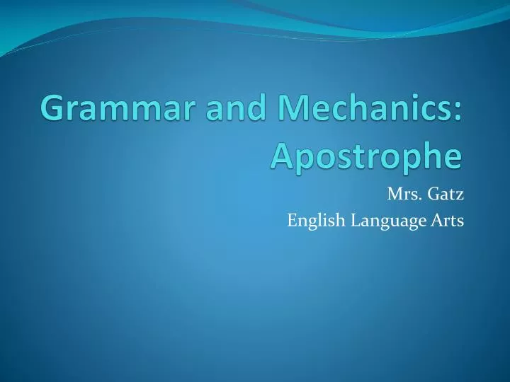 grammar and mechanics apostrophe