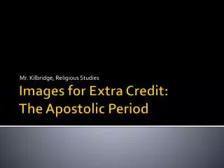 Images for Extra Credit: The Apostolic Period