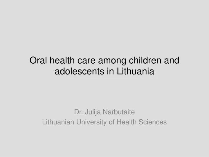 oral health care among children and adolescents in lithuania