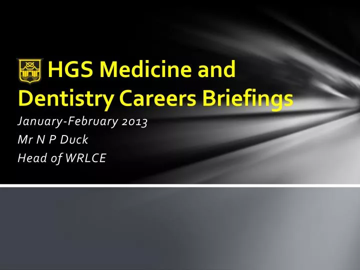 hgs medicine and dentistry careers briefings