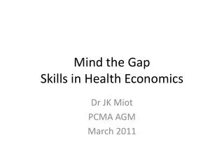 Mind the Gap Skills in Health Economics