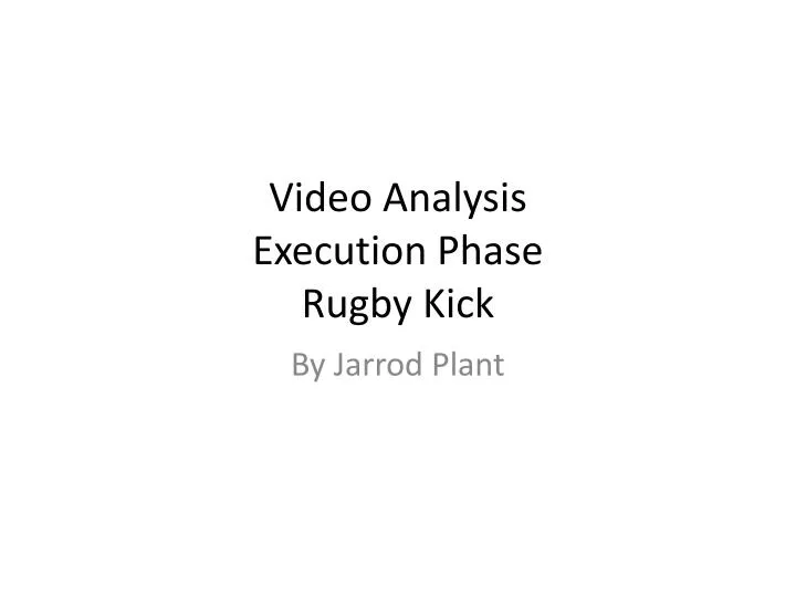 video analysis execution phase rugby kick