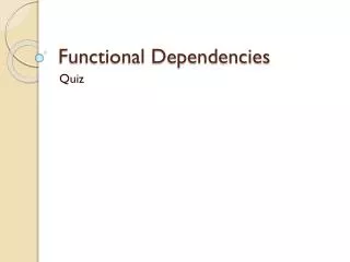 Functional Dependencies