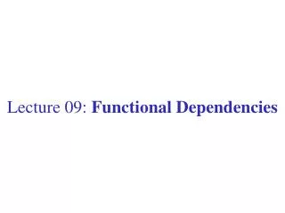 Lecture 09: Functional Dependencies