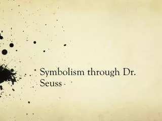 Symbolism through Dr. Seuss