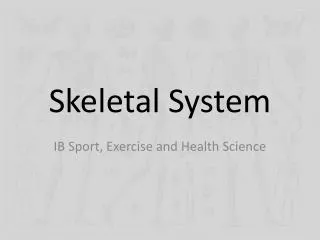 Skeletal System