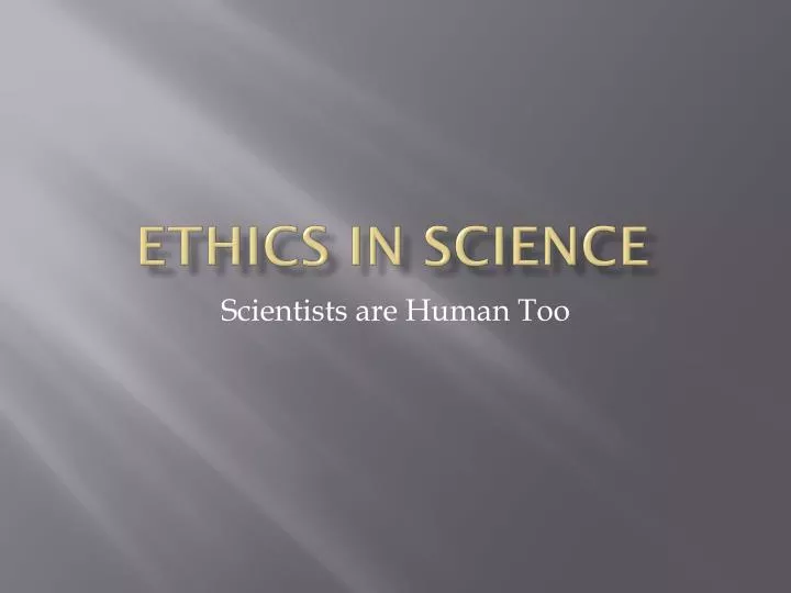 ethics in science