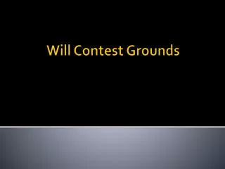 Will Contest Grounds