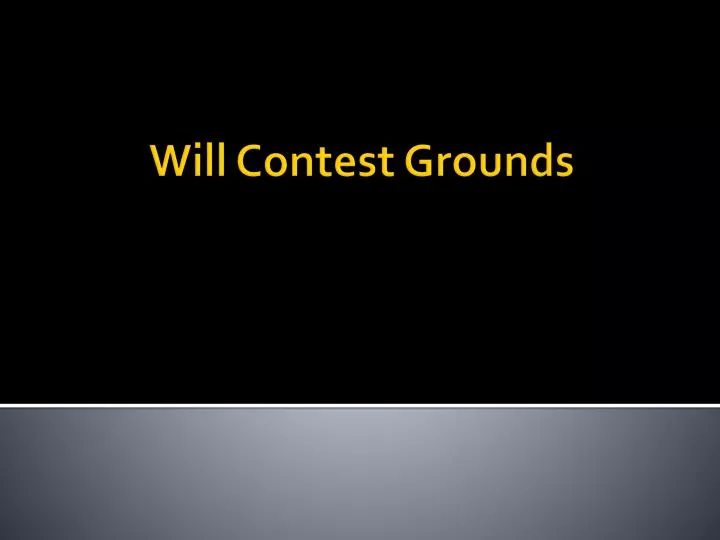 will contest grounds