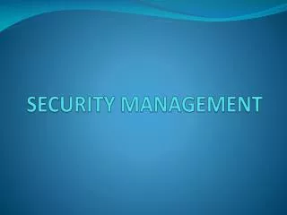 SECURITY MANAGEMENT