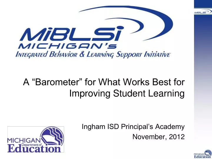 a barometer for what works best for improving student learning