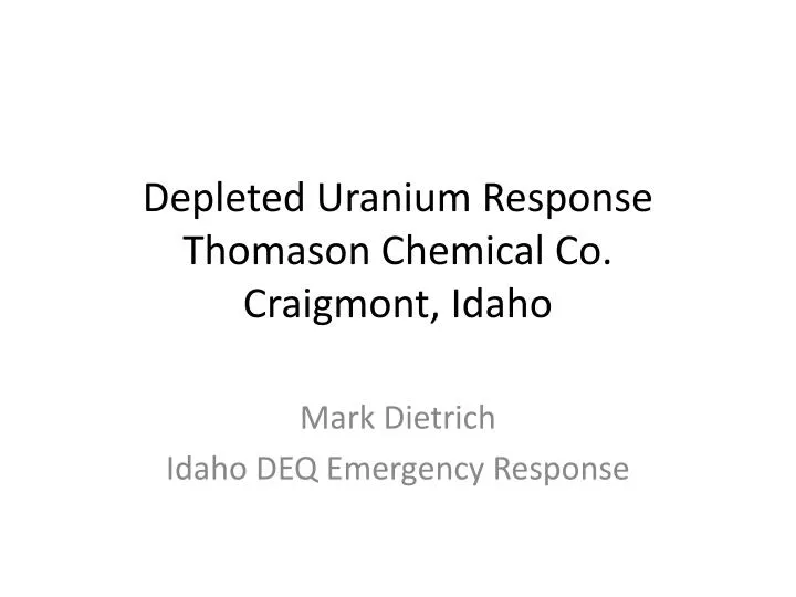 depleted uranium response thomason chemical co craigmont idaho