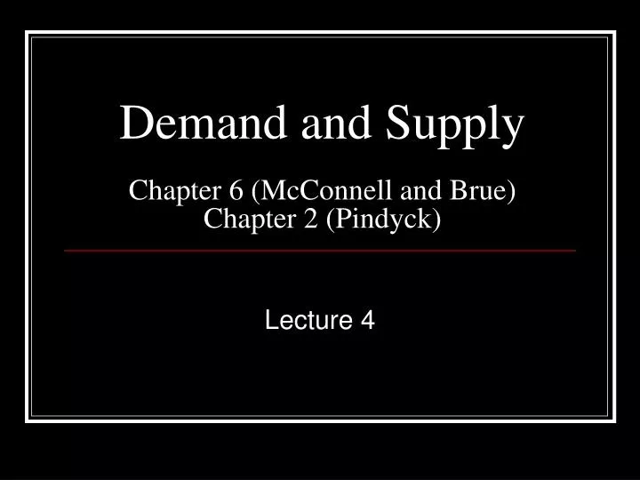 demand and supply chapter 6 mcconnell and brue chapter 2 pindyck