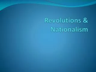 Revolutions &amp; Nationalism
